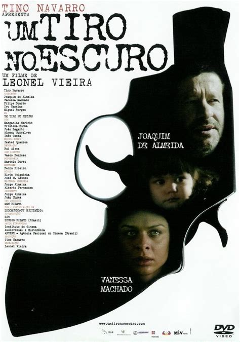 Um Tiro no Escuro (2005) film online,Leonel Vieira,Joaquim de Almeida,Vanessa Machado,Filipe Duarte,Ivo Canelas